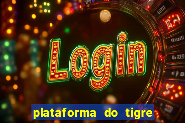 plataforma do tigre que paga no cadastro